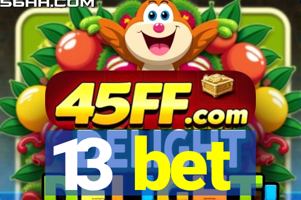 13 bet